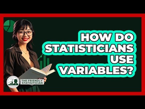 How Do Statisticians Use Variables? - The Friendly Statistician