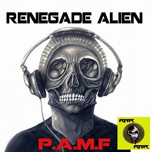 Renegade Alien - P.A.M.F