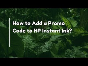 How to Add a Promo Code to HP Instant Ink?