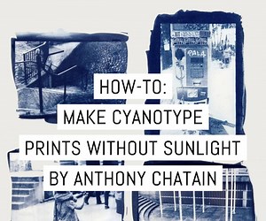 How-to: Make cyanotype prints from analog or digital negatives without sunlight