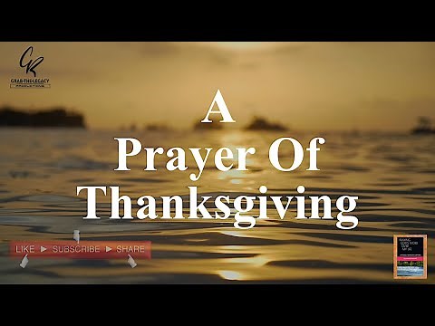 A Prayer Of Thanksgiving || GR