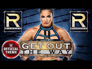 Raquel Rodriguez – Get Out The Way (Entrance Theme)
