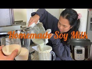 EP4. I made the Homemade Soy Milk with “Instant Pot”