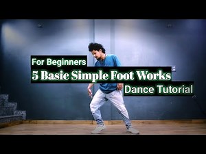 How To Dance || 5 Basic Dance Foot Works For Beginners || Dance Tutorial || Anoop Parmar