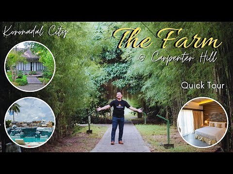 Quick Tour | The FARM at Carpenter Hill - Koronadal City, South Cotabato #AmiGani