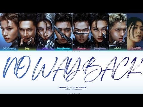 NO WAY BACK (Feat. So!YoON!) - ENHYPEN (엔하이픈) | (Han/Rom/Eng) COLOR CODED LYRICS