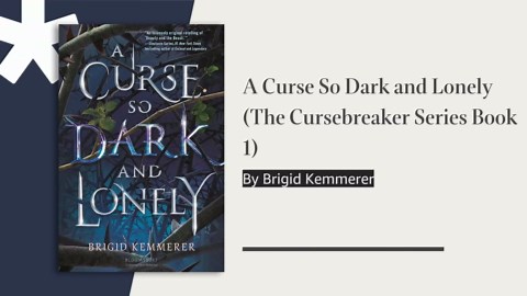 A Curse So Dark and Lonely (The Cursebreaker Series)