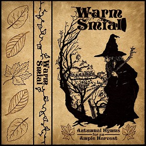 Warm Smial - Autumnal Hymns For An Ample Harvest