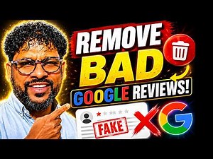 How to Remove Bad Google Reviews