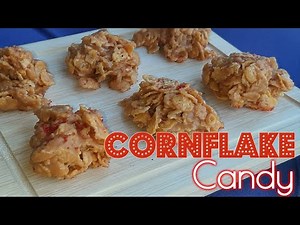 Cornflake Candy Recipe!