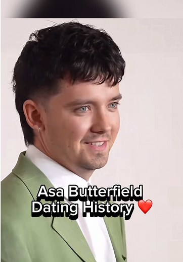 Asa Butterfield's Dating History and Relationships