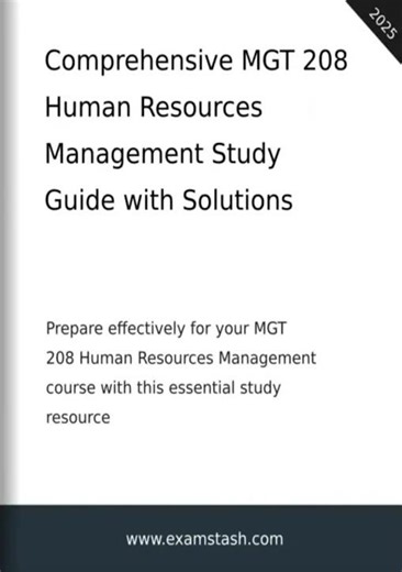Comprehensive MGT 208 Human Resources Management Study Guide with Solutions - examstash.com