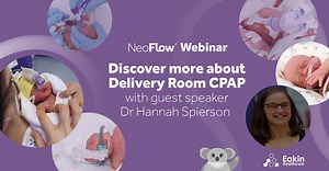 NeoFlow® Webinar - Delivery Room CPAP with Dr Hannah Spierson