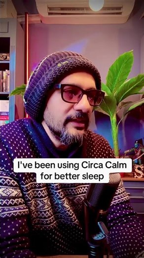 I Use Circa Calm for Better Sleep