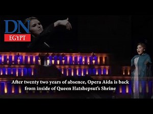 Daily News Egypt | Opera Aida return to Egypt after 22-year absence