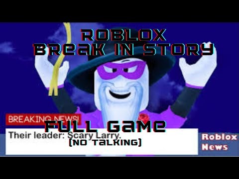 Roblox break in story (full game/ending)