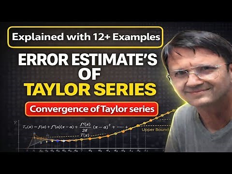 Error Estimates | Convergence of Taylor Series