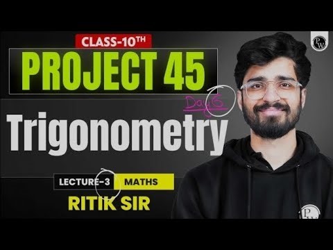 Project 45 | Class 10 Maths | Trigonometry Lecture 3 | Questions on Trigon Identities | By Ritik Sir