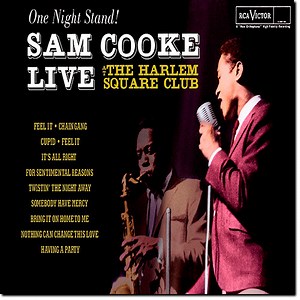Sam Cooke - One Night Stand! - Sam Cooke Live At The Harlem Square Club, 1963