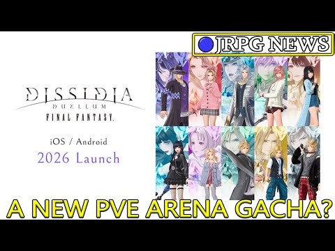 New Dissidia Game Announced: Yet Another Gacha? #jrpgnews