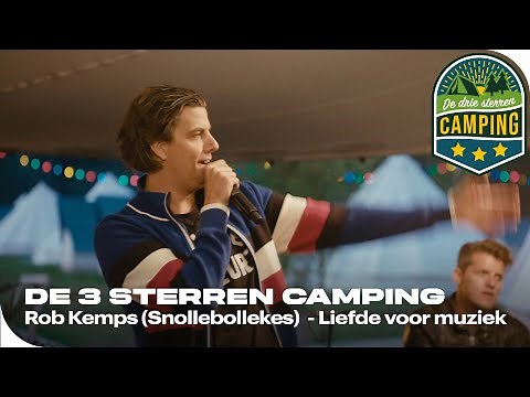 Rob Kemps (Snollebollekes) - Liefde voor muziek | De 3 sterren camping