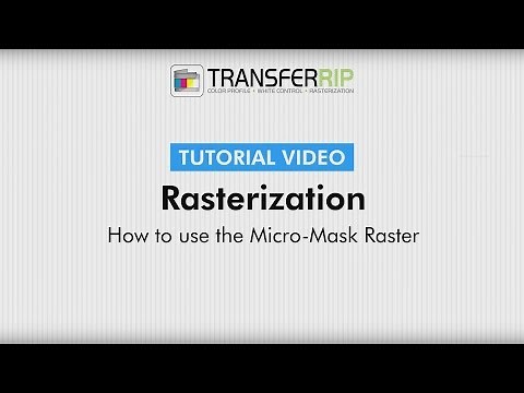 TransferRIP Part 7.5 - How to Use the Micro-Mask Raster (Rasterization)