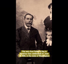 The Surprising Origins Of Father’s Day.