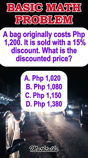 A bag originally costs Php 1,200. It is sold with a 15% discount. What is the discounted price?