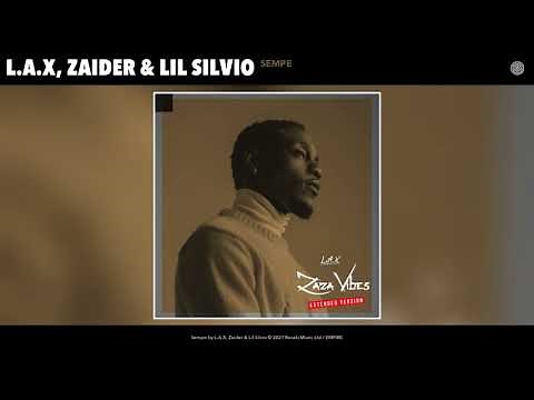 L.A.X, Zaider & Lil Silvio - Sempe (Remix) (Official Audio)
