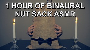 A One-Hour Binaural ASMR Video of a Man Playing With His Nut Sack