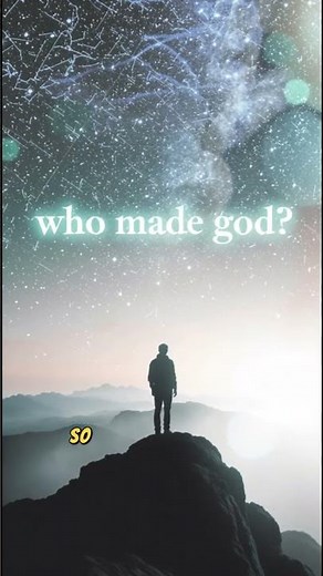 Where Did God Come From? | The Mystery of Eternity Explained