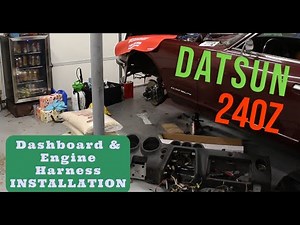 Datsun 240Z Dashboard and Engine Harness INSTALLATION