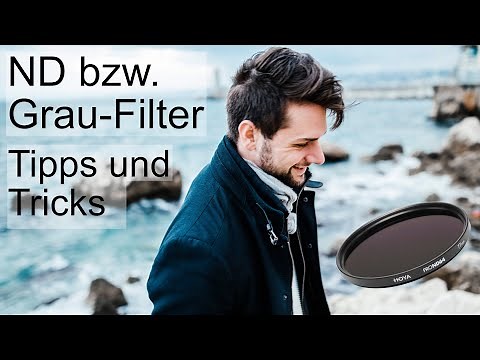 Fotografieren mit ND-Filter / Graufilter und allgemeine Tipps