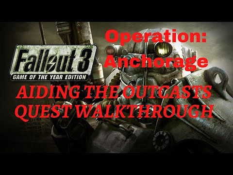 Fallout 3 Operation: Anchorage Aiding the Outcasts Quest Walkthrough