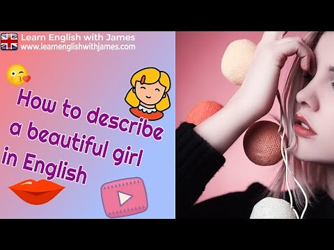Learn how to describe a beautiful woman in English!