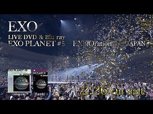 EXO / LIVE DVD＆Blu-ray『EXO PLANET #5 - EXplOration - in JAPAN』SPOT（15秒Ver）