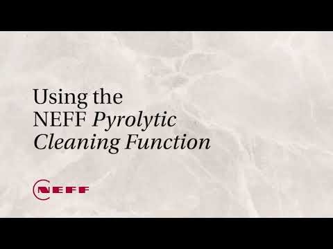 How to use the NEFF Pyrolytic Cleaning Function