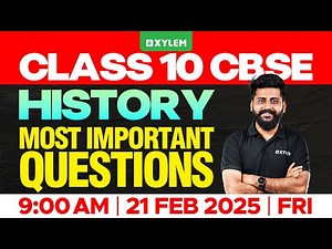 Class 10 CBSE History | Most Important Questions | Xylem Class 10 CBSE