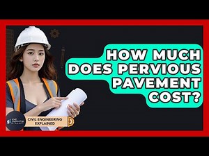 How Much Does Pervious Pavement Cost? - Civil Engineering Explained