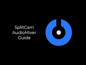 SplitCam 10 - Audio Mixer Guide