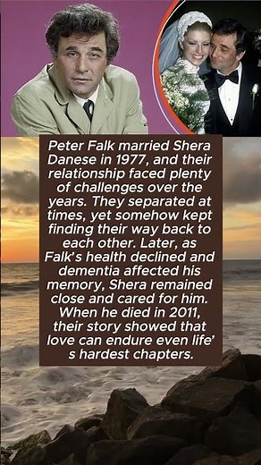 🔥 PETER FALK AND SHERA DANESE: THE LOVE THAT SURVIVED EVERYTHING 🔥