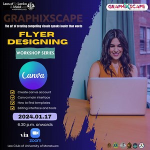 GraphixScape Flyer Designing Workshop Series Join us to learn how to...