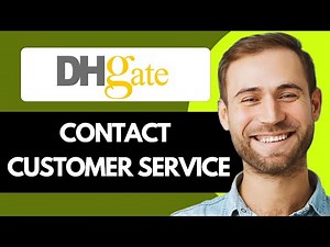 How to Contact DHgate Customer Service (Full Guide)