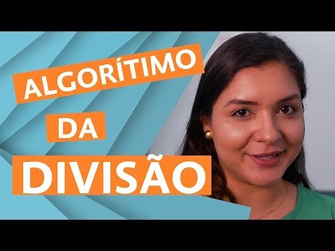 Algoritmo da Divisão: Como funciona?