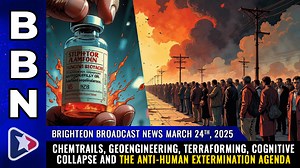 BBN, Mar 24, 2025 – Chemtrails, geoengineering, TERRAFORMING, cognitive collapse...