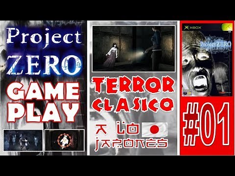 PROJECT ZERO GAMEPLAY (XBOX) - PARTE 1 - PRIMEROS PASOS