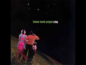 Human Waste Project Interlude 1997