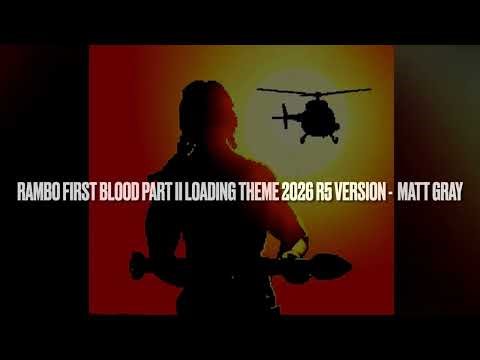 Rambo First Blood Part II Loader (2026 R5 Mix) - Matt Gray