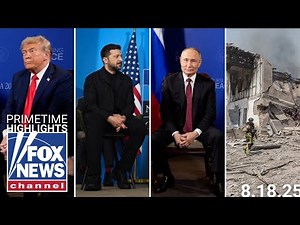 Fox News Highlights - Aug. 18, 2025