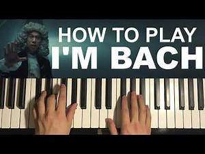 How To Play - B²TSM - 'I'm Bach' (Piano Tutorial Lesson)